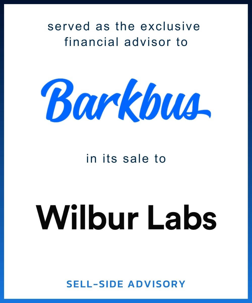 Graphic text: exclusive financial advisor to Barkbus in its sale to Wilbur Labs