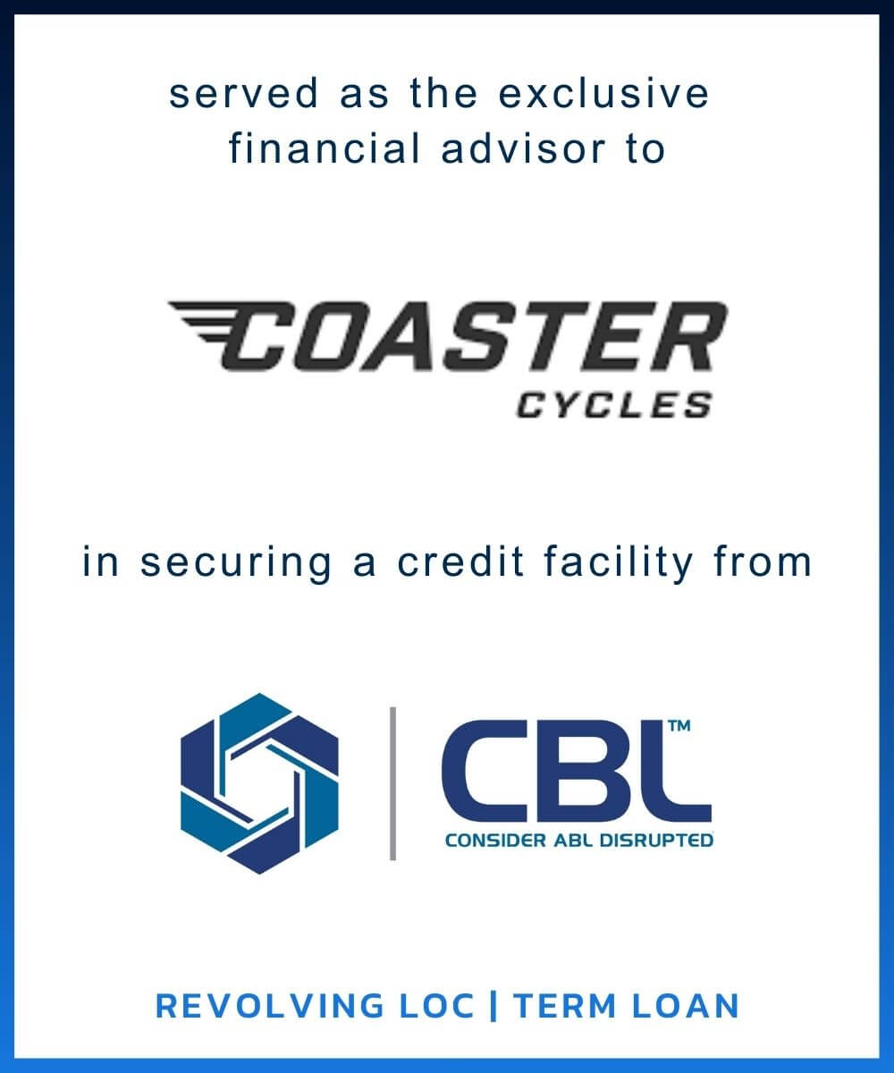 Graphic text: exclusive financial advisor to Coaster Cycles in securing a credit facility from CBL