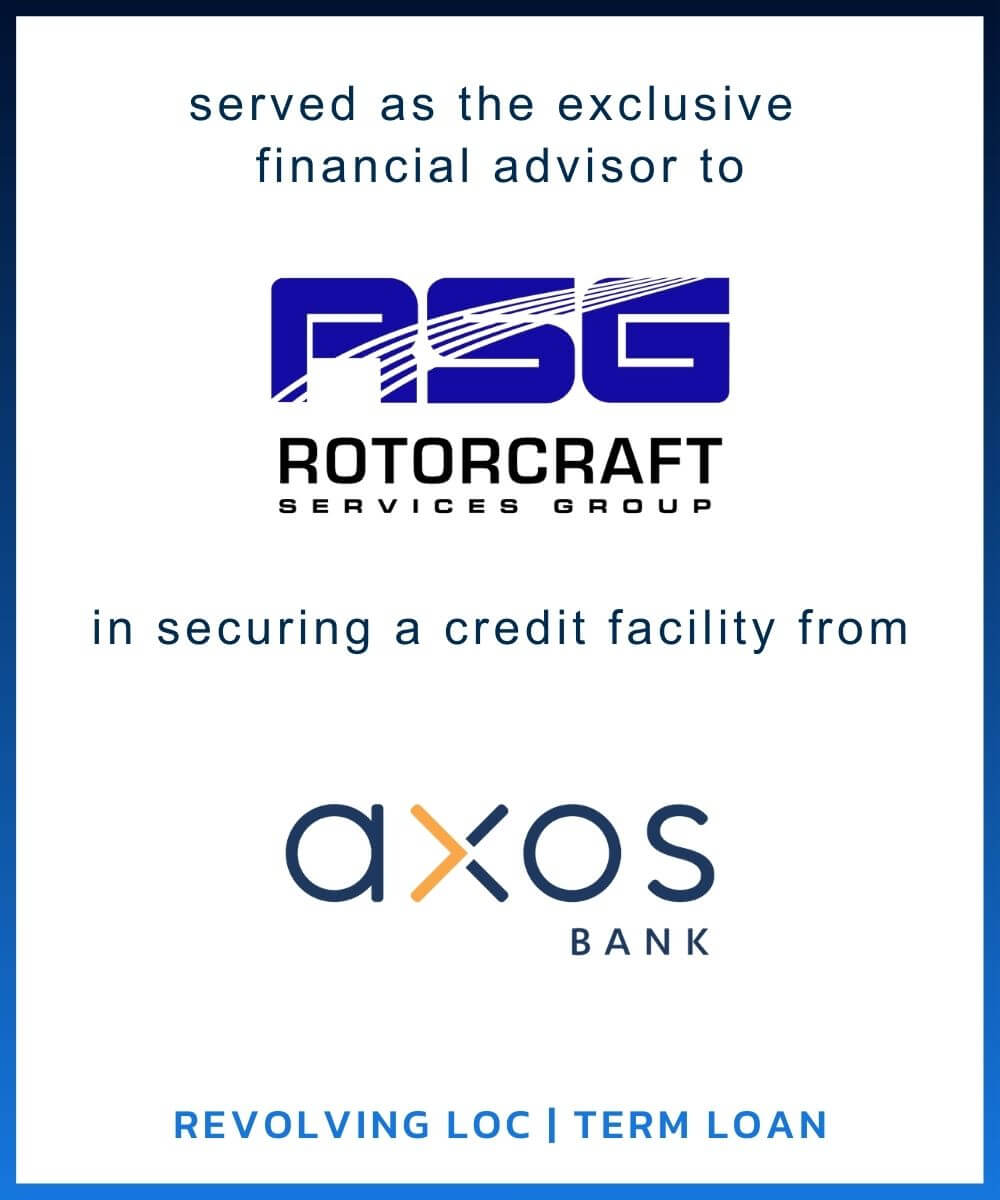 Graphic text: exclusive financial advisor to RSG Rotocraft in securing a credit facility from Axos Bank